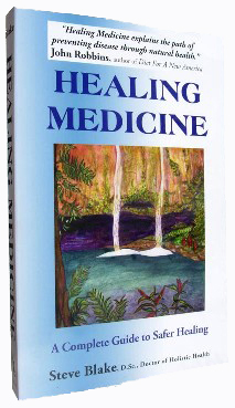 Healing Medicine, A Complete Guide to Safer Healing